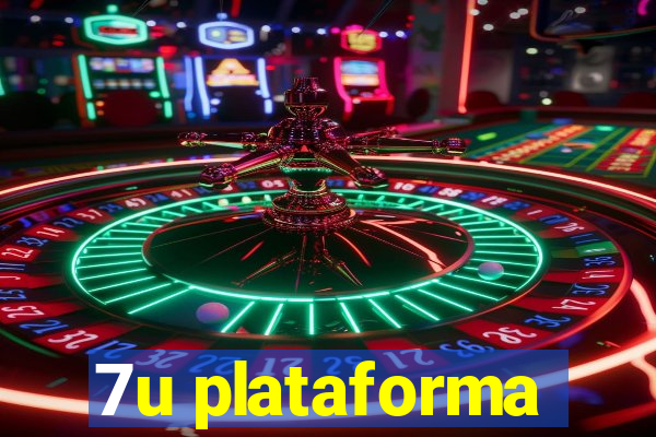 7u plataforma